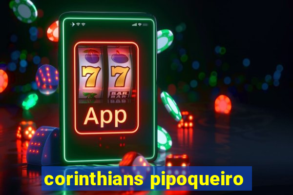 corinthians pipoqueiro